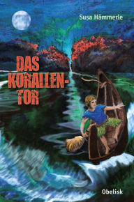 Title: Das Korallentor, Author: Susa Hämmerle