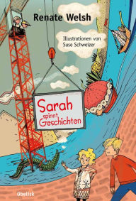 Title: Sarah spinnt Geschichten, Author: Renate Welsh