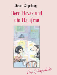 Title: Herr Novak und die Mausfrau, Author: Stefan Slupetzky