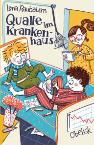 Title: Qualle im Krankenhaus, Author: Lena Raubaum