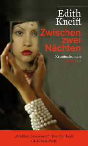 Title: Zwischen zwei Nächten: Kriminalroman, Author: Edith Kneifl