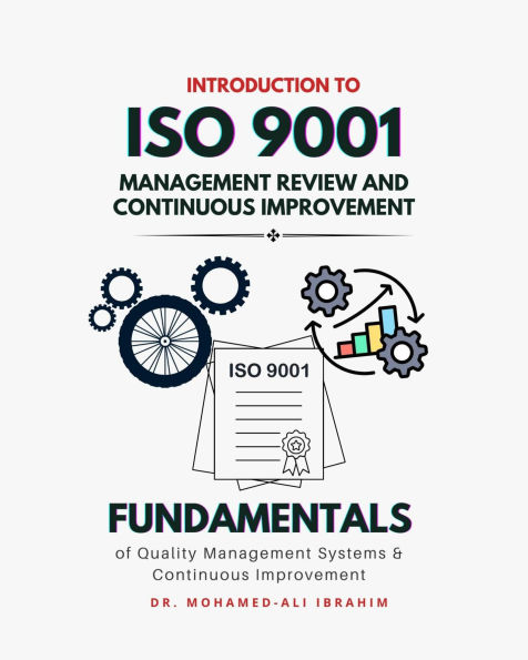 Introduction to ISO 9001 Management Review and Continuous Improvement: Fundamentals of Quality Management Systems & Continuous Improvement