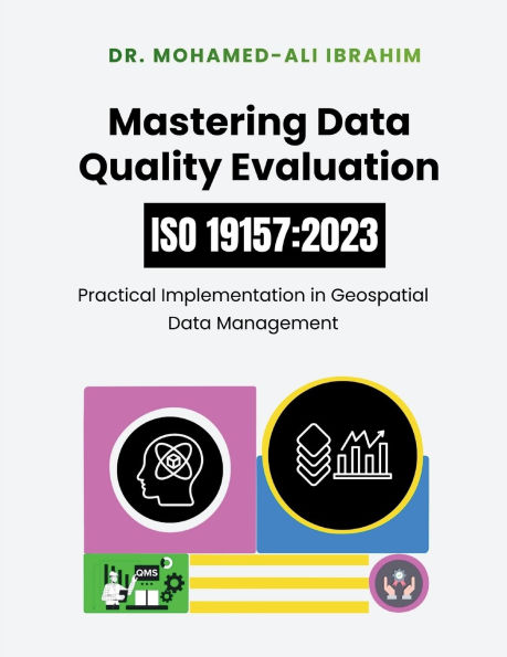 Mastering Data Quality Evaluation: Practical Implementation Geospatial Management