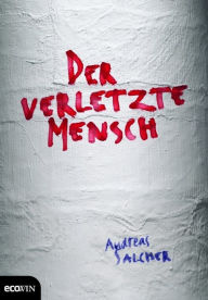 Title: Der verletzte Mensch, Author: Andreas Salcher