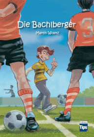 Title: Die Bachlberger, Author: Martin Woletz