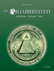 Title: Die Illuminaten: Geschichte, Herkunft, Ziele, Author: Wolfram Frietsch