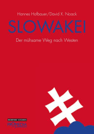 Title: Slowakei: Der mühsame Weg nach Westen, Author: Hannes Hofbauer