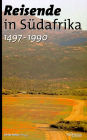 Reisende in Südafrika (1497-1990): Ein kulturhistorisches Lesebuch