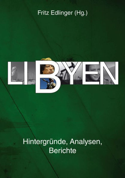 Libyen: Hintergründe, Analysen, Berichte