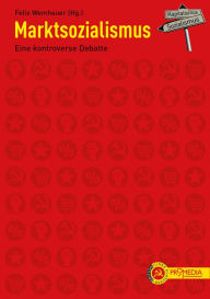 Title: Marktsozialismus: Eine kontroverse Debatte, Author: Erich Apel