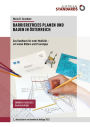 Barrierefreies Planen und Bauen in Österreich: Das Handbuch für mehr Mobilität - mit vielen Bildern und Praxistipps. ÖNORM B 1600:2023-02 berücksichtigt