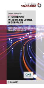 Title: Elektronische Werbung und Cookies in der Praxis: Rechtliche Grundlagen, Chancen und Risiken für Unternehmen, Author: Johannes Juranek