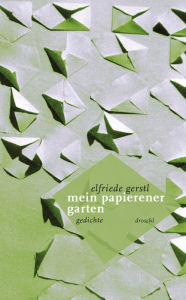 Title: Mein papierener Garten: Gedichte, Author: Elfriede Gerstl