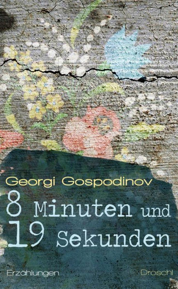 8 Minuten und 19 Sekunden: Erzählungen