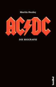 Title: AC/DC: Die Biografie, Author: Martin Huxley