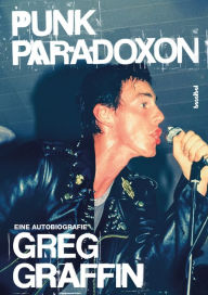 Title: Punk Paradoxon: Eine Autobiografie, Author: Greg Graffin