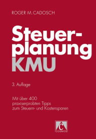 Title: Steuerplanung KMU, Author: Roger M. Cadosch