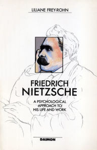 Title: Friedrich Nietzsche: Beyond the Values of His Time, Author: Liliane Frey-Rohn