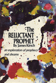 Title: Reluctant Prophet, Author: James Kirsch