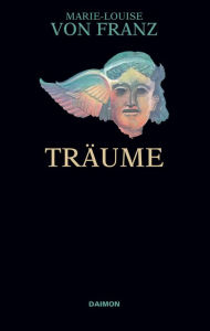 Title: Träume (Ausgewählte Schriften Band 1), Author: Marie-Louise von Franz