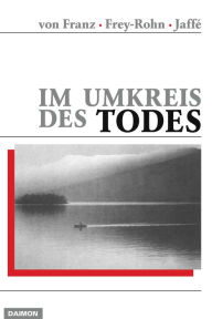Title: Im Umkreis des Todes, Author: Marie-Louise von Franz