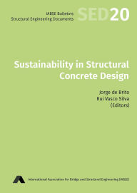 Title: Sustainability in Structural Concrete Design, Author: Jorge de Brito