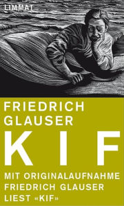 Title: Kif: Friedrich Glauser liest seine Erzählung 