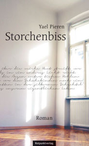 Title: Storchenbiss: Roman, Author: Yael Pieren