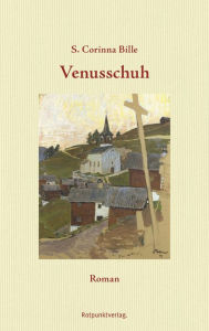 Title: Venusschuh: Roman, Author: S. Corinna Bille