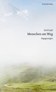 Title: Menschen am Weg: Begegnungen, Author: Emil Zopfi