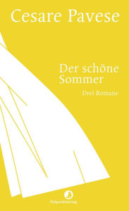 Title: Der schöne Sommer: Drei Romane, Author: Cesare Pavese