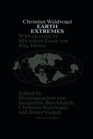 Title: Earth Extremes, Author: Christian Waldvogel