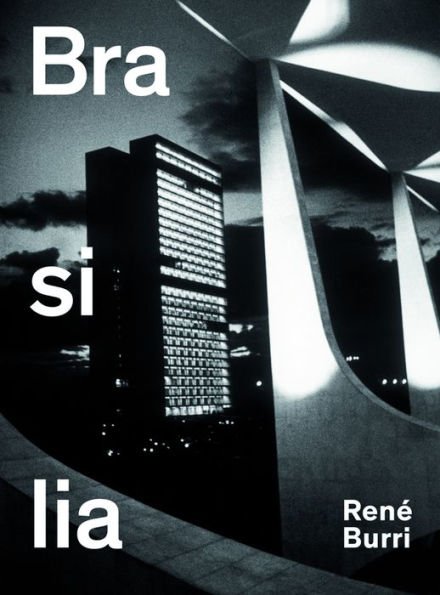 Brasilia: Photographs 1960-1993