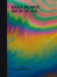 Title: Bianca Brunner: Gap in the Real, Author: Bundner Kunstmuseum Chur.