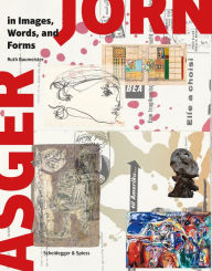 Title: Asger Jorn in Images, Words and Forms, Author: Ruth Baumeister