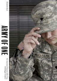 Title: Army of One: Six American Veterans After Iraq, Author: Elisabeth Real