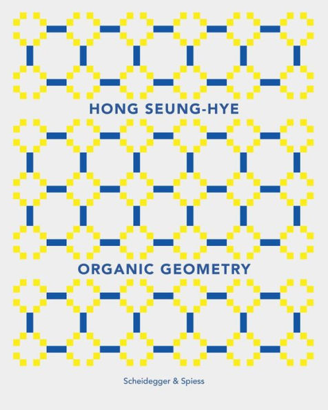 Hong Seung-Hye: Organic Geometry
