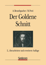 Title: Der goldene Schnitt / Edition 2, Author: Albrecht Beutelspacher