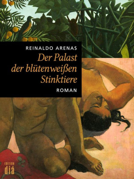 Der Palast der blütenweißen Stinktiere: Roman