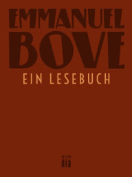 Title: Emmanuel Bove - ein Lesebuch, Author: Emmanuel Bove