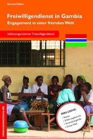 Title: Freiwilligendienst in Gambia: Engagement in einer fremden Welt, Author: Konrad Müller
