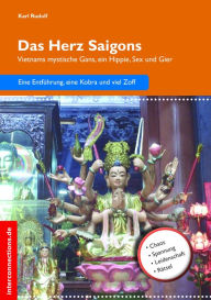 Title: Das Herz Saigons: Vietnams mystische Gans, ein Hippie, Sex und Gier, Author: Karl Rudolf