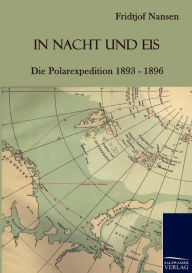 Title: In Nacht und Eis, Author: Fridtjof Nansen