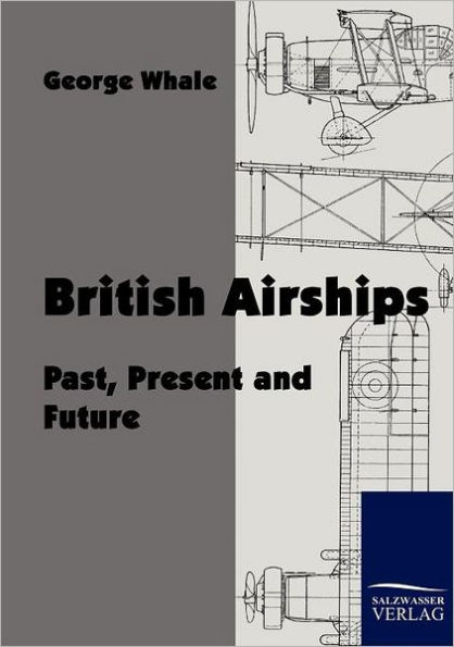 British Airships: Past, Present and Future