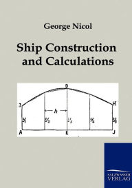 Title: Ship Construction and Calculations, Author: George Nicol