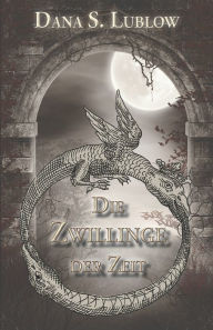 Title: Die Zwillinge der Zeit, Author: Dana S. Lublow