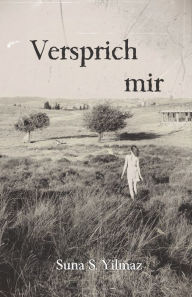 Title: Versprich mir, Author: Suna S Yilmaz