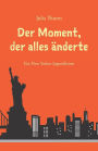 Der Moment, der alles änderte: Ein New Yorker Jugendkrimi