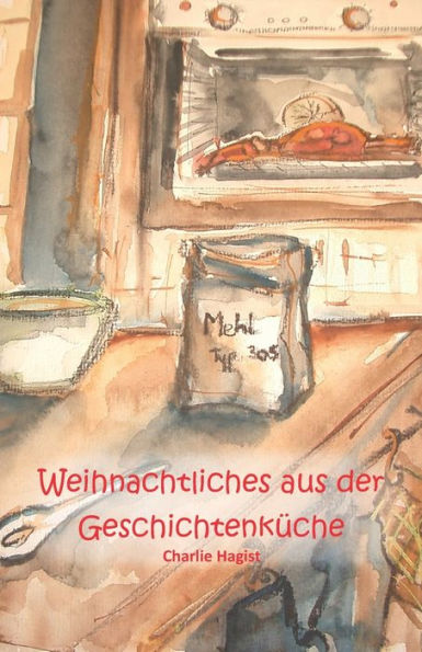 Weihnachtliches aus der Geschichtenkï¿½che