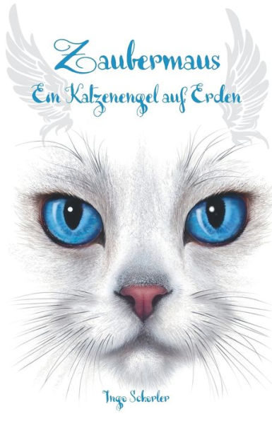 Zaubermaus - Ein Katzenengel auf Erden